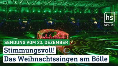 hessenschau Sport: Stimmungsvoll! Das Weihnachtssingen am Bölle hessenschau Sport vom 23.12.2025