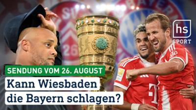 hessenschau Sport: Kann Wiesbaden die Bayern schlagen? hessenschau Sport vom 26.08.2025