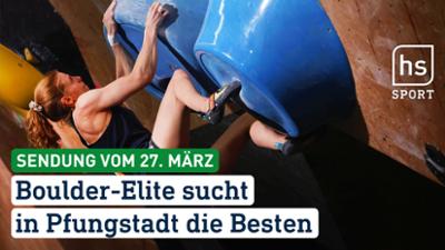 hessenschau Sport: Boulder-Elite sucht in Pfungstadt die Besten hessenschau Sport vom 27.03.2026