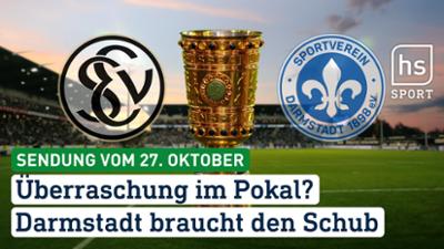 hessenschau Sport: Überraschung im Pokal? Darmstadt braucht den Schub hessenschau Sport vom 27.10.2026