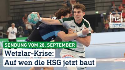 hessenschau Sport: Wetzlar-Krise: Auf wen die HSG jetzt baut hessenschau Sport vom 28.09.2026