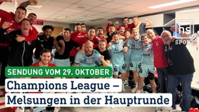 hessenschau Sport: Champions League – Melsungen in der Hauptrunde hessenschau Sport vom 29.10.2026