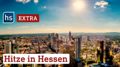 Hitze in Hessen - hessenschau extra: Hitze in Hessen – hessenschau extra