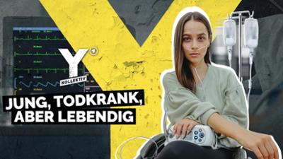Jung, todkrank, aber lebendig