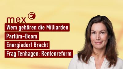 MEX. das marktmagazin: Vergessene Milliarden I mex. das marktmagazin vom 10.09.2025 MEX. das marktmagazin: Vergessene Milliarden I mex. das marktmagazin vom 10.09.2025
