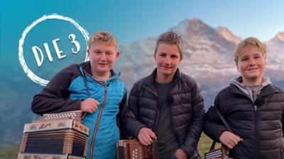 Schau in meine Welt: Die 3 und ihr Schwyzerörgeli