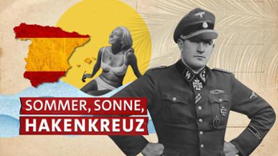Sommer, Sonne, Hakenkreuz: Rechte und Altnazis in Spanien
