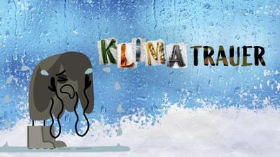 Klimagefühle: Klimatrauer