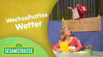 Sesamstraße: Wechselhaftes Wetter