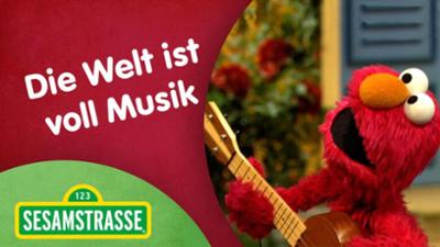 Sesamstraße: Die Welt ist voll Musik