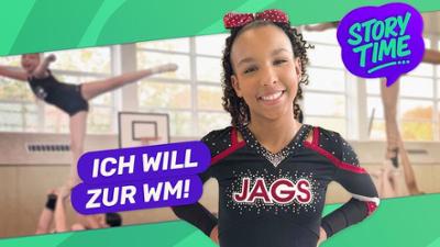 STORY TIME: Cheerleading: Alina kämpft für ihren Traum