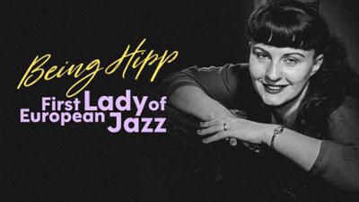 Being Hipp: First Lady of European Jazz