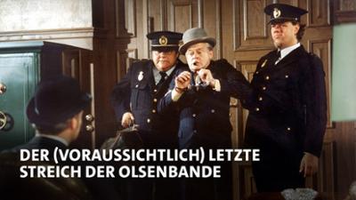 Der: (voraussichtlich) letzte Streich der Olsenbande