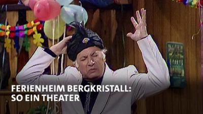 Ferienheim Bergkristall: So ein Theater