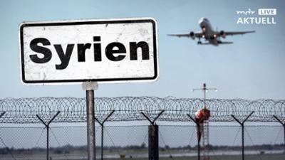 MDR aktuell: Wieder mehr Abschiebungen nach Syrien?