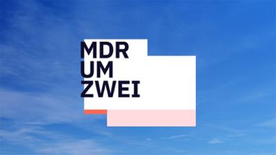 MDR um 2: ARD-Mittagsmagazin vom 26. August MDR um 2: ARD-Mittagsmagazin vom 26. August