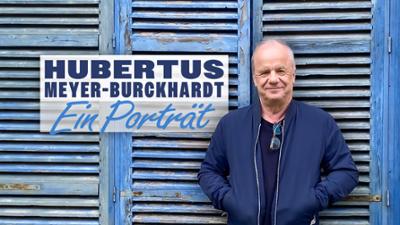 Hubertus Meyer-Burckhardt - Ein Porträt: Hubertus Meyer-Burckhardt – "Glücklichsein ist eine Entscheidung"