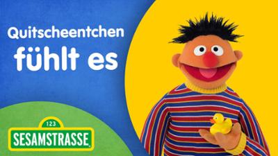Sesamstraße: Quietscheentchen fühlt es