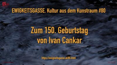 Ewigkeitsgasse: Kultur aus dem Kunstraum#80: Cankar