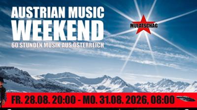 Mulatschag: AUSTRIAN MUSIC WEEKEND (Teil 1)