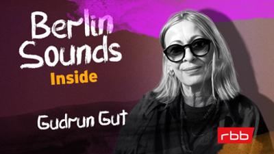 Berlin Sounds Inside - Der Musiktalk mit Anja Caspary: Folge 10: Gudrun Gut (S02/E10)