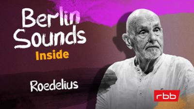 Berlin Sounds Inside - Der Musiktalk mit Anja Caspary: Folge 8: Vom Kinderstar zur Elektro-Legende – Roedelius mit über 90