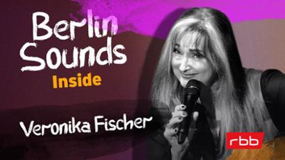 Berlin Sounds Inside - Der Musiktalk mit Anja Caspary: Folge 4: Veronika Fischer: "Als ich schwanger wurde, hat das keinem gefallen"