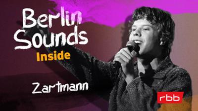 Berlin Sounds Inside - Der Musiktalk mit Anja Caspary: Folge 3: Zartmann