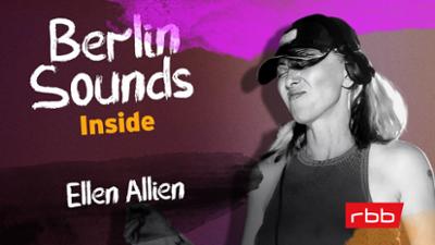 Berlin Sounds Inside - Der Musiktalk mit Anja Caspary: Folge 9: Schöneberger Nachtmusik – Ellen Allien über die Ursprünge des Techno