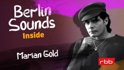 Berlin Sounds Inside - Der Musiktalk mit Anja Caspary: Folge 5: Marian Gold