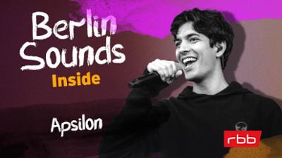 Berlin Sounds Inside - Der Musiktalk mit Anja Caspary: Folge 6: Integration wird falsch diskutiert – Apsilon und sein Blick auf Politik und Gesellschaft