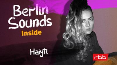 Berlin Sounds Inside - Der Musiktalk mit Anja Caspary: Folge 8: Haiyti