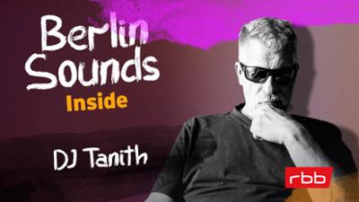 Berlin Sounds Inside - Der Musiktalk mit Anja Caspary: Folge 7: Inside Techno – DJ Tanith über Loveparade und Fake DJs
