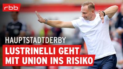 Hauptstadtderby: Herthas Lusti über Unions Lustri Hauptstadtderby - der Union- und Hertha-Podcast