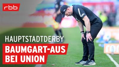 Hauptstadtderby: Baumgarts Ende bei Union, Herthas Heimpleite gegen Lautern Hauptstadtderby