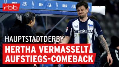 Hauptstadtderby: Unions Befreiungsschlag, Herthas Ärgernis Hauptstadtderby