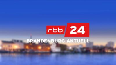 rbb24 Brandenburg aktuell