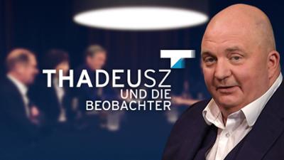 THADEUSZ und die Beobachter: 22:00