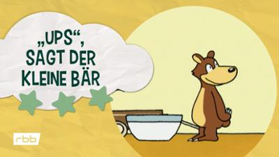 Was sagt der kleine Bär?: "Ups", sagt der kleine Bär