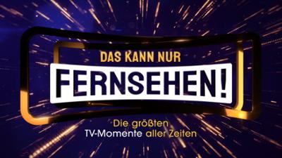 Das kann nur Fernsehen! Die größten TV-Momente aller Zeiten: Folge 1