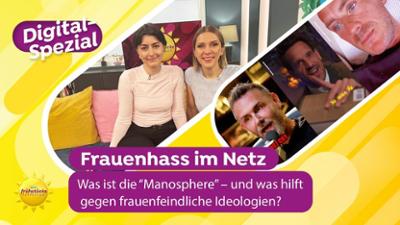 Digital Spezial - eine SAT.1-Frühstücksfernsehen-Rubrik: Staffel 1 Folge 2 Manosphere: Männerhass im Netz