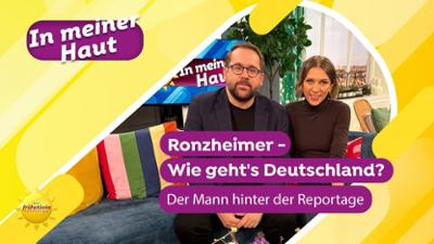 In meiner Haut: "Ronzheimer - Wie geht's Deutschland" - Der Mann hinter der Reportage