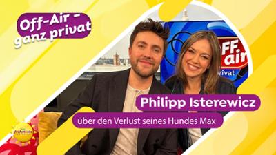 Off Air - ganz privat: Mit Philipp Isterewicz