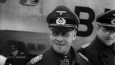 Planet Wissen: Mythos Erwin Rommel