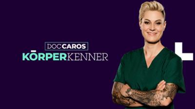 Doc Caros Körperkenner: Folge 1 Doc Caros Körperkenner: Folge 1