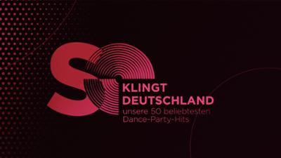 So klingt Deutschland - Unsere 50 beliebtesten Dance-Party-Hits: Folge 2: Unsere 50 beliebtesten Dance-Party-Hits
