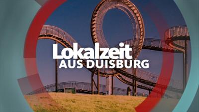 Lokalzeit aus Duisburg: WDR Lokalzeit aus Duisburg