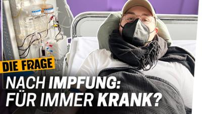 Die Frage: Krank nach Corona-Impfung: Ist die Blutwäsche Josefs Chance gegen das Post-Vac-Syndrom? - Die Frage